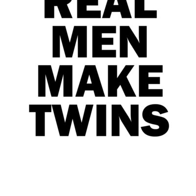 Real Men Make Twins wtp Thumbnail
